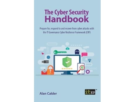 Livro The Cyber Security Handbook De Alan Calder (inglês)