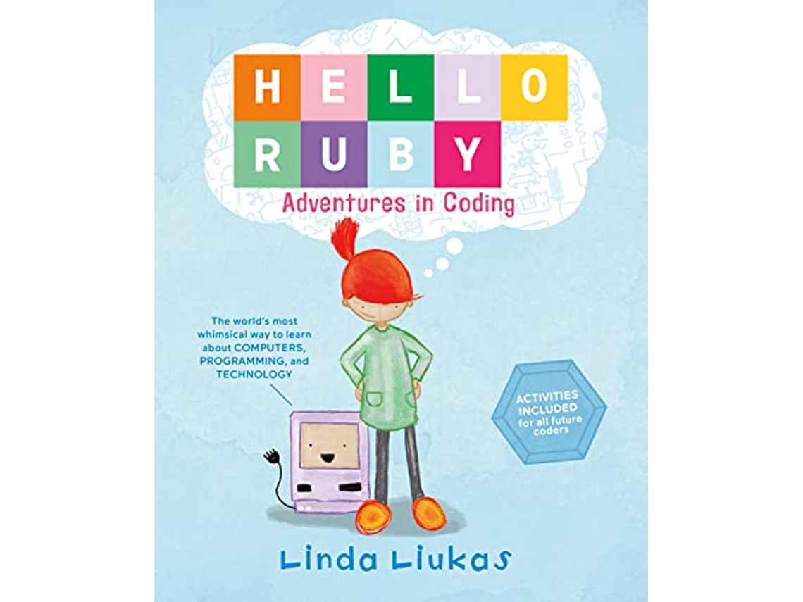 Livro Hello Ruby Adventures in Coding de Linda Liukas (Inglês - Capa Dura)