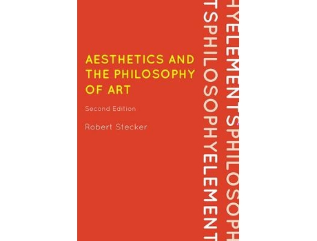 Livro aesthetics and the philosophy of art de robert stecker (inglês)