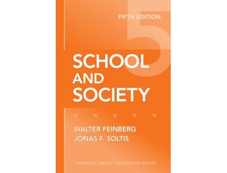 Livro School and Society de Walter Feinberg e Jonas F Soltis (Inglês)
