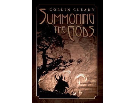 Livro Summoning The Gods de Collin Cleary (Inglês)