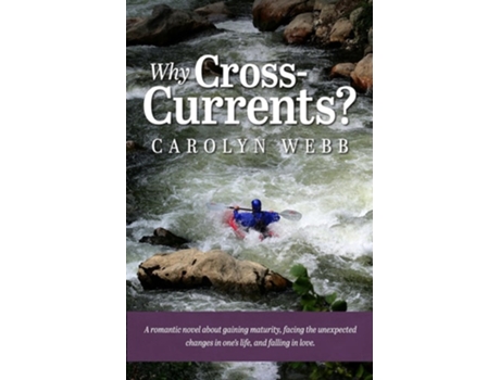 Livro Why Cross-Currents? de Carolyn S Webb (Inglês)