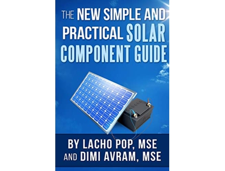 Livro The New Simple And Practical Solar Component Guide de Lacho Pop Mse Dimi Avram Mse (Inglês)