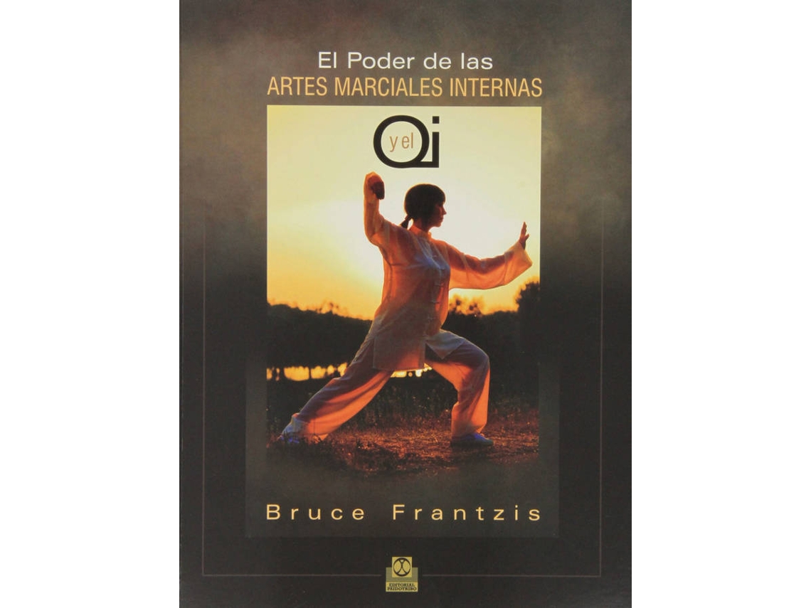 Livro El Poder De Las Artes Marciales Internas Y El Qi de Bruce Frantzis (Espanhol)