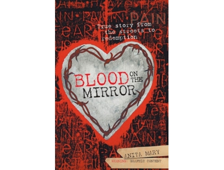 Livro Blood On The Mirror True Story From The Streets To Redemption De Anita Mary (inglês)
