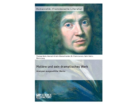 Livro Molière und sein dramatisches Werk Analysen ausgewählter Werke German Edition de Frank Lorenz Thomas Heim Hannahkristin Elenschneider (Alemão)