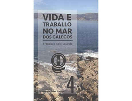 Livro Vida E Traballo No Mar Dos Galegos de Francisco Calo Lourido (Espanhol)