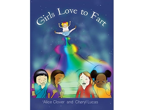 Livro Girls Love to Fart de Alice Clover (Inglês)