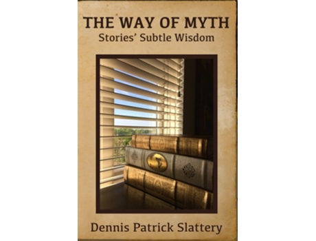 Livro The Way Of Myth De Dennis Patrick Slattery (inglês)