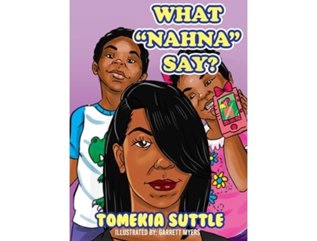 Livro What Quotnahnaquot Say? De Tomekia Suttle (inglês - Capa Dura)