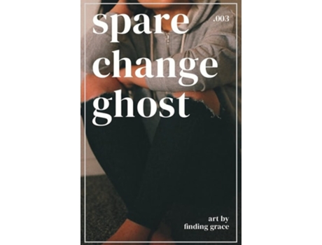 Livro Spare Change Ghost .003 De Grace Gellatly (inglês)