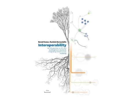 Livro Interoperability – An Introduction To Ifc And Buildingsmart Standards, Integrating Infrastructure Modeling De Yohann Schatz (inglês)