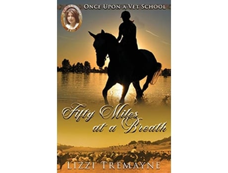 Livro Fifty Miles at a Breath Once Upon a Vet School Vet School 247 de Lizzi Tremayne (Inglês)