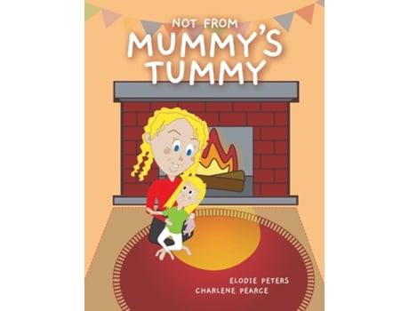 Livro Not From Mummys Tummy de Elodie Peters (Inglês)