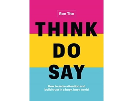 Livro think. do. say. de ron tite (inglês)