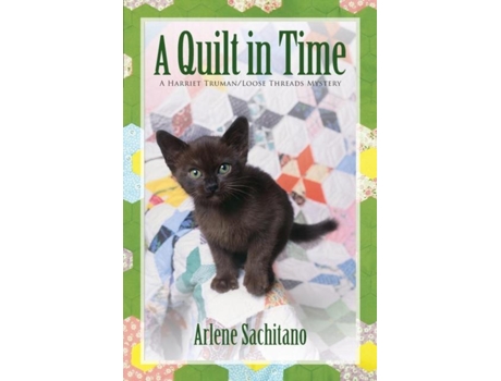Livro A Quilt In Time De Arlene Sachitano (inglês)