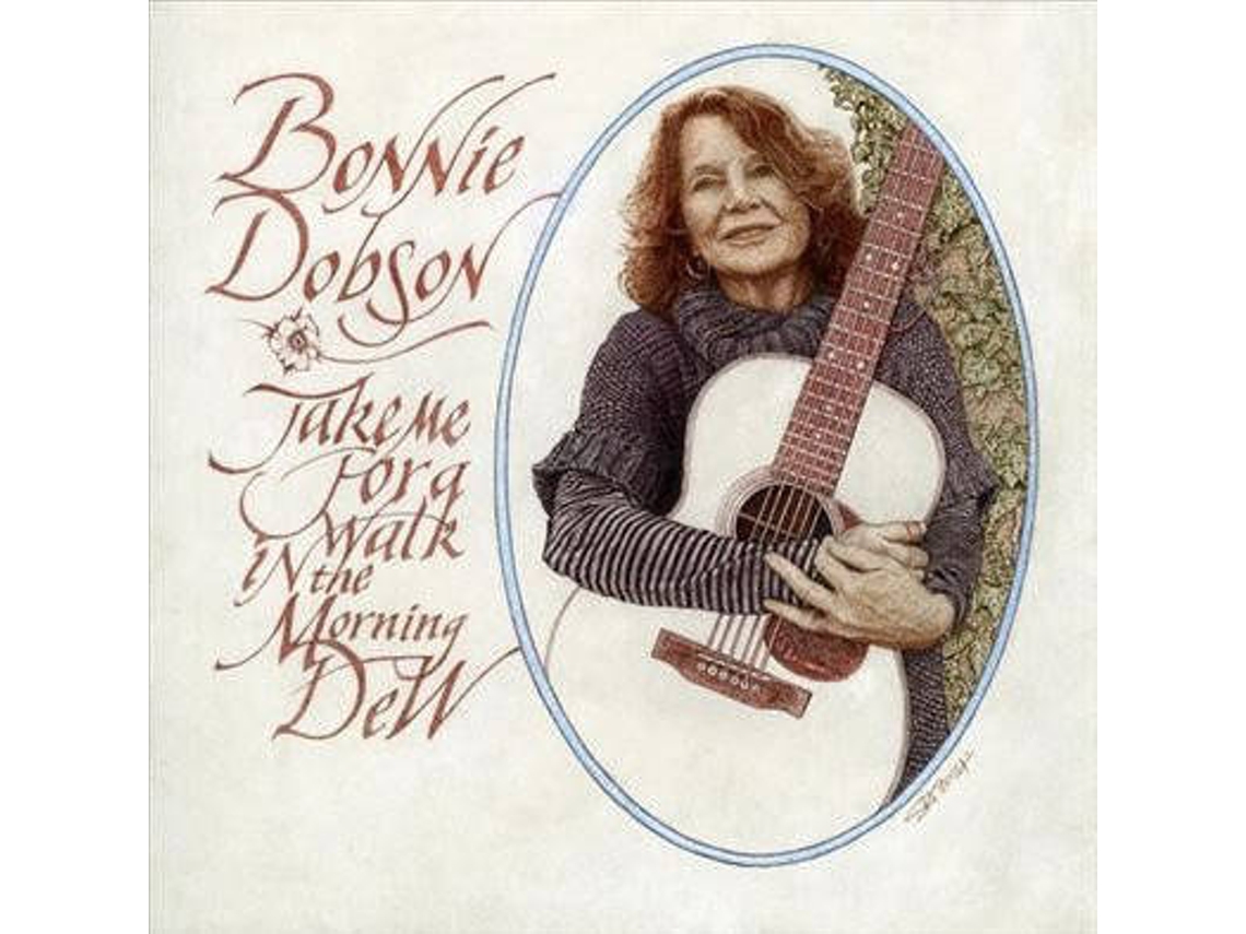 CD Bonnie Dobson - Take Me For A Walk In The Morning Dew