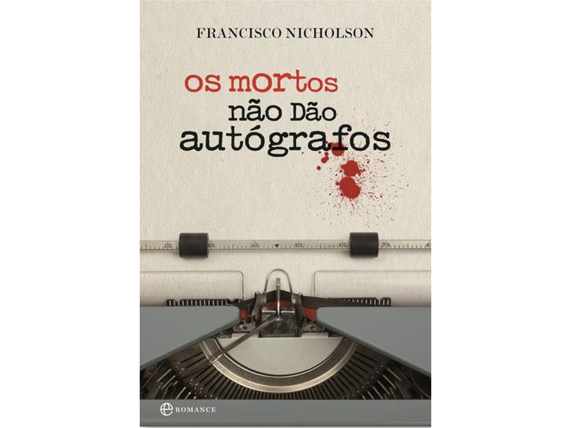 Livro Os Mortos não dão Autógrafos