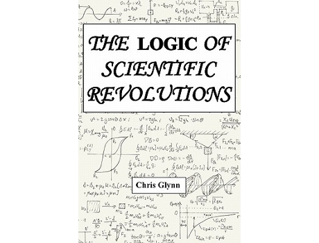 Livro THE LOGIC OF SCIENTIFIC REVOLUTIONS de Chris Glynn (Inglês)