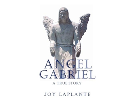 Livro Angel Gabrel A True Story de Joy Laplante (Inglês)