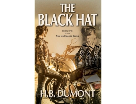 Livro The Black Hat Book One Of The Noir Intelligence Series De Hb Dumont (inglês)
