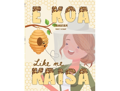 Livro E KOA Like me Kaisa Bee Brave Like me Kaisa de Marcy Schaaf (Inglês)