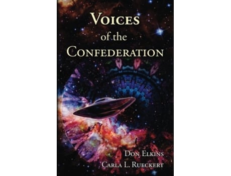 Livro Voices of the Confederation de Don Elkins Carla L Rueckert (Inglês)