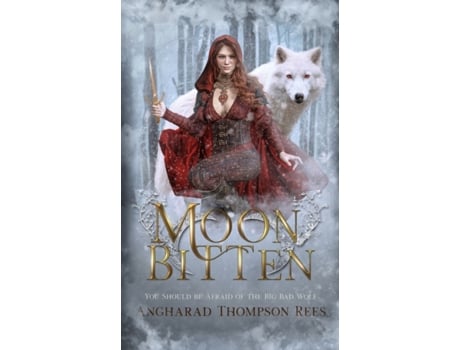 Livro Moon Bitten: A Dark and Twisted Fairy Tale Retelling (Dark and Twisted Fairy Tales) Angharad Thompson Rees (Inglês)