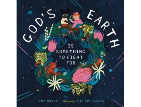 Livro Gods Earth Is Something to Fight For de Amy Houts (Inglês - Capa Dura)