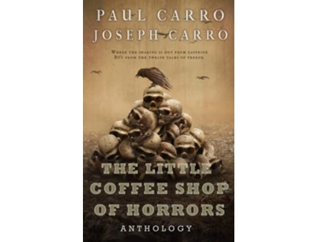 Livro The Little Coffee Shop of Horrors Anthology de Paul Carro Joseph Carro (Inglês)