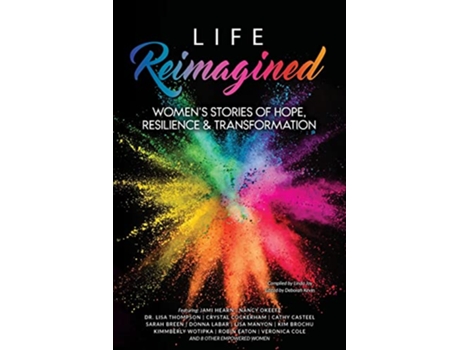 Livro Life Reimagined Women’s Stories of Hope Resilience Transformation de Linda Joy (Inglês)