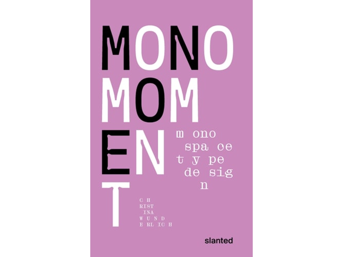 Livro Mono Moment - Monospace Type Design de Christina Wunderlich (Inglês)