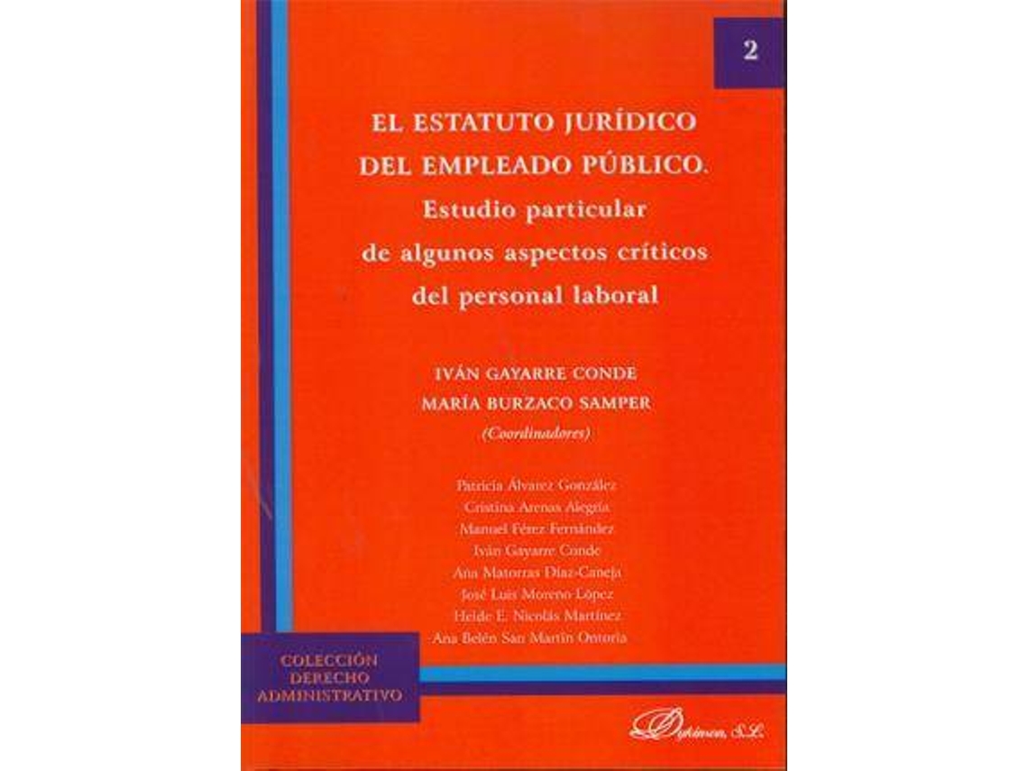 Livro El Estatuto Jurídico Del Empleado Público Estudio Particular De Algunos Aspectos Críticos Del Personal Laboral de Iván Gayarre Conde e María Burzaco Samper (Espanhol)