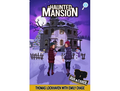 Livro The Haunted Mansion Ava Amp Carol Detective Agency De Thomas Lockhaven (inglês)