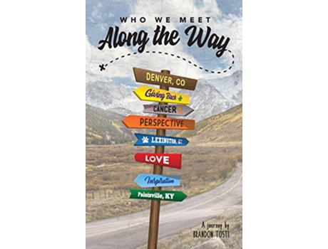 Livro Who We Meet Along the Way de Brandon Tosti (Inglês)