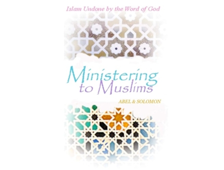 Livro Ministering To Muslims Islam Undone By The Word Of God De Abel & Solomon (inglês)