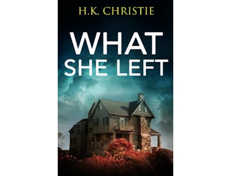 Livro What She Left Martina Monroe de Hk Christie (Inglês)