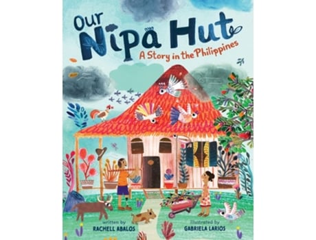 Livro Our Nipa Hut de Rachell Abalos (Inglês)