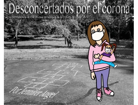 Livro Desconcertados Por El Corona La Permanencia De Eva En Casa En Tiempos De La Covid-19 De Jennifer Angel (inglês)