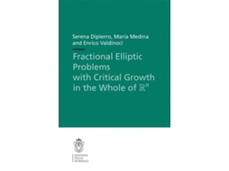 Livro Fractional Elliptic Problems with Critical Growth in the Whole of \Rn de Serena Dipierro, María Medina et al. (Inglês)