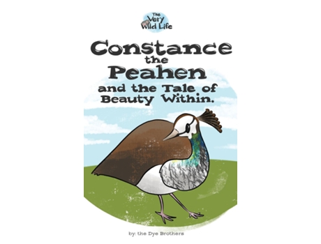Livro Constance The Peahen And The Tale Of Beauty Within De Nathan Dye (inglês)