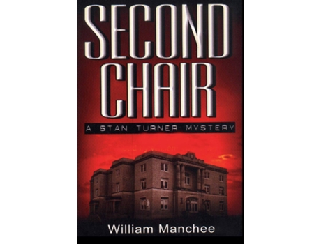Livro Second Chair A Stan Turner Mystery De Manchee William (inglês)