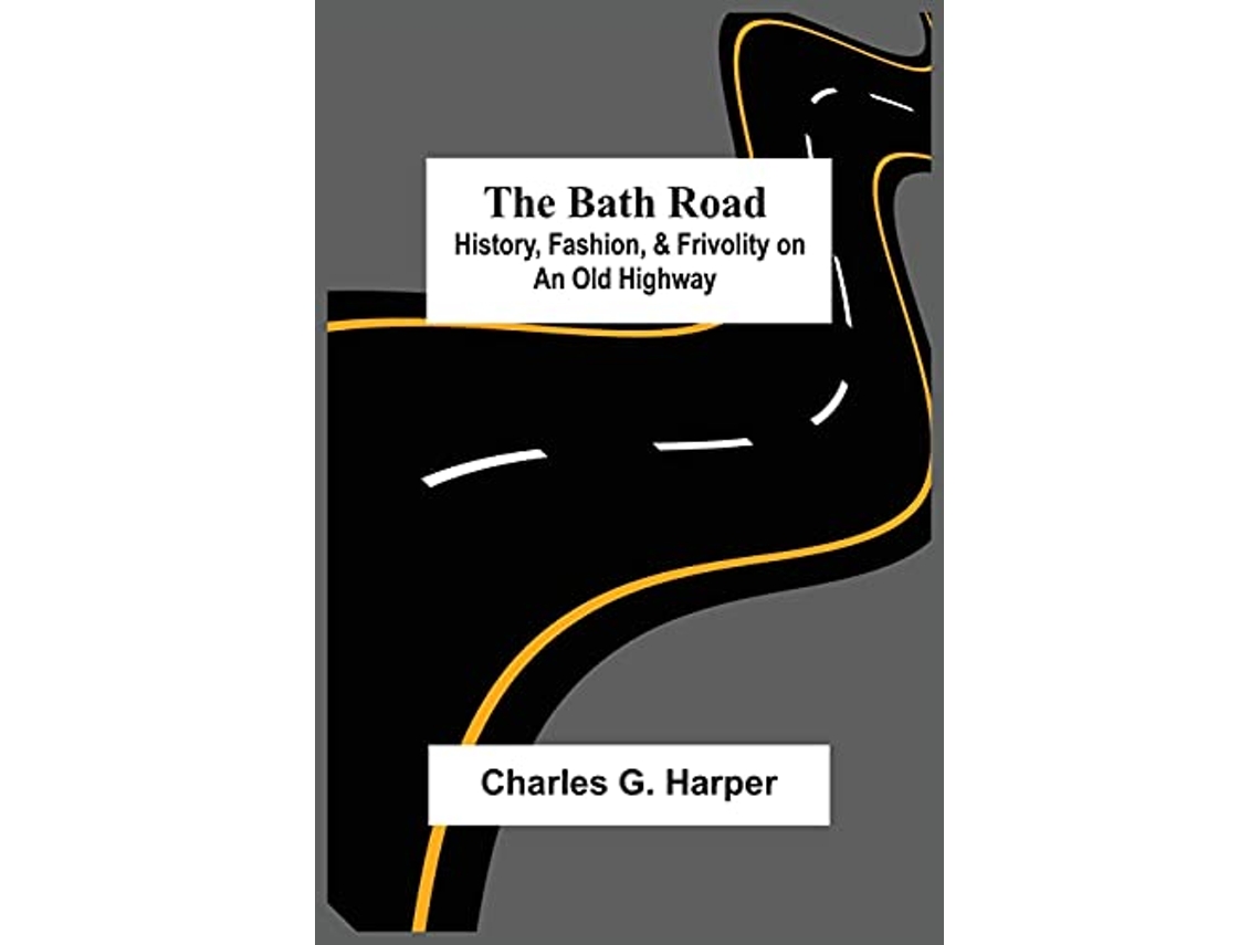 Livro Bath Road de Charles G Harper (Inglês)