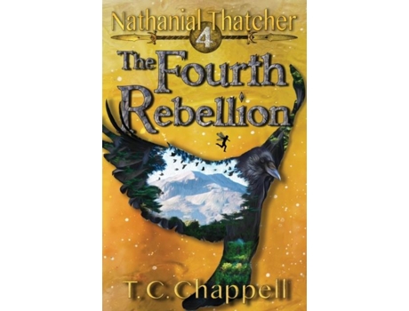 Livro The Fourth Rebellion Nathanial Thatcher Book 4 De T C Chappell (inglês)