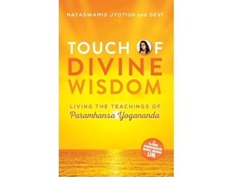 Livro Touch of Divine Wisdom Living the Teachings of Paramhansa Yogananda de Nayaswami Jyotish e Nayaswami Devi (Inglês)