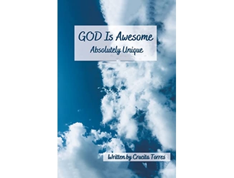 Livro GOD is Awesome Absolutely Unique de Crucita Torres (Inglês)