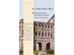 Livro Prisciliano Na Cultura Galega de Victorino Pérez Prieto