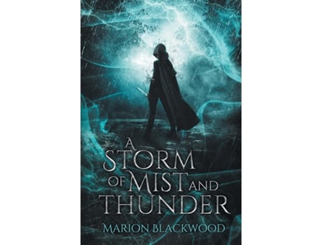 Livro A Storm Of Mist And Thunder De Marion Blackwood (inglês)