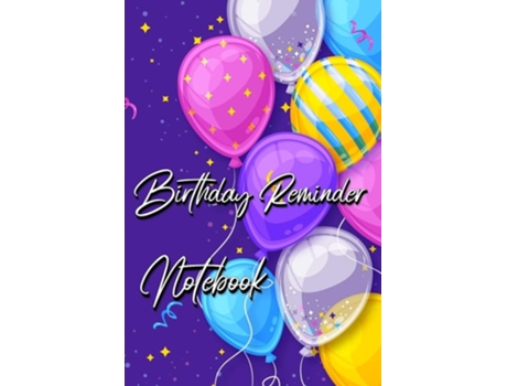 Livro Birthday Reminder Notebook Month By Month Diary For Recording Birthdays And Anniversaries De Millie Zoes (inglês)