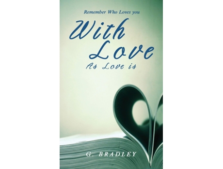Livro With Love As Love Is de G Bradley (Inglês)